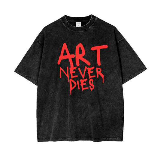 Art Never Dies T-Shirt