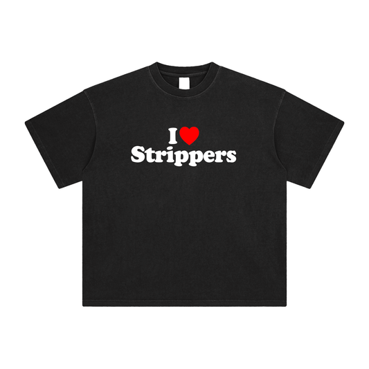 I Love Strippers T-Shirt